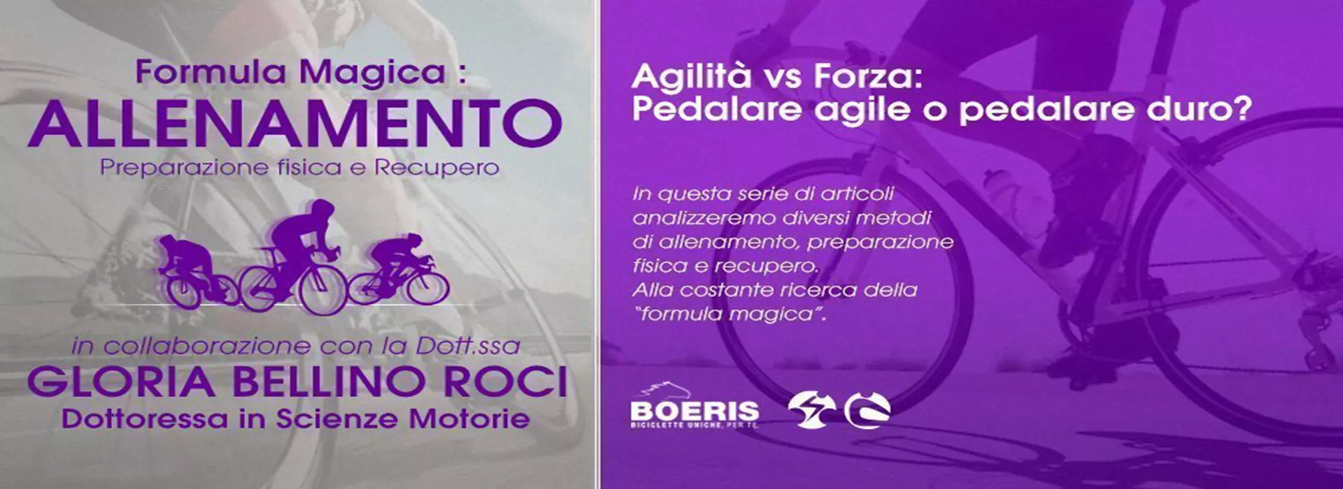 Copertina dell'articolo di Boeris Bikes Torino Agilità vs Forza: pedalare agile o pedalare duro in collaborazione con la dott.ssa Gloria Bellino Ricci dottoressa in scienze motorie per la categoria allenamento con le immagine di due ciclisti